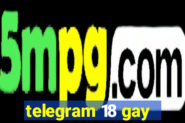 telegram 18 gay